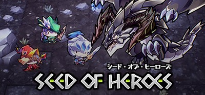 Seed of Heroes Image