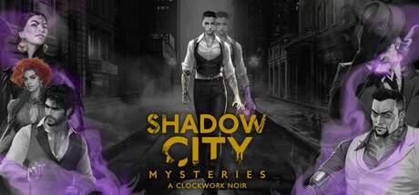Games like Shadow City Mysteries: A Clockwork Noir