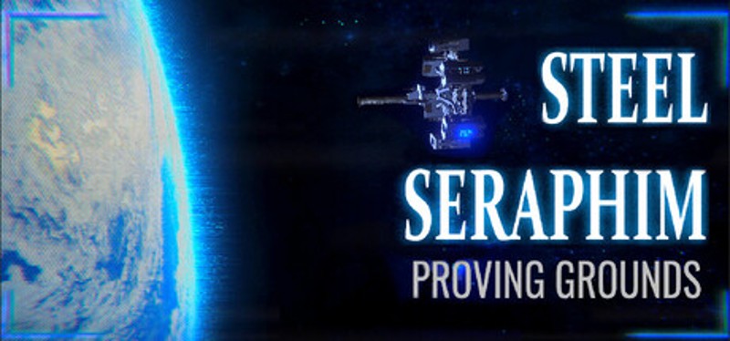 STEEL SERAPHIM: PROVING GROUNDS Image