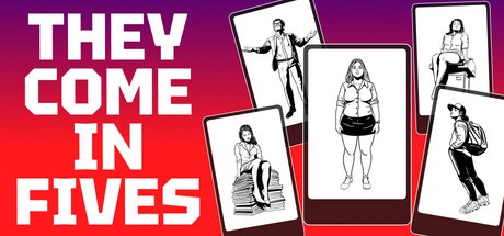 Games like They Come in Fives