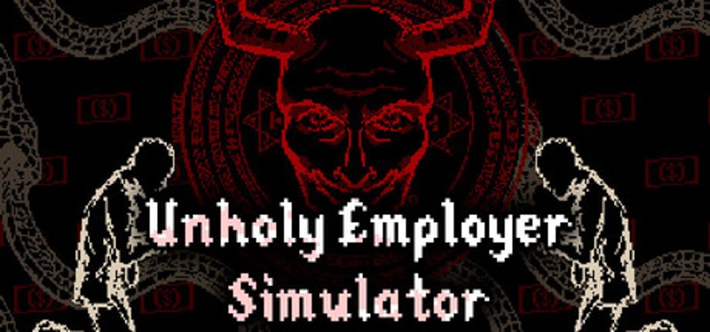 Unholy Employer Simulator Image
