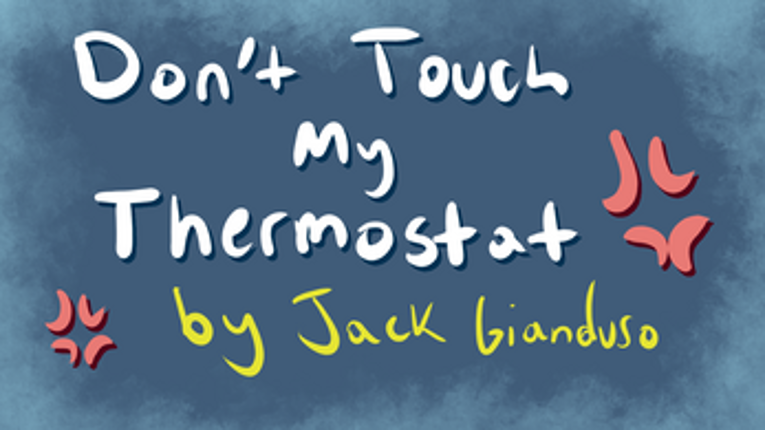 Don't Touch My Thermostat Image