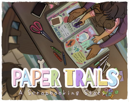 Paper Trails: A Scrapbooking Story Game Cover