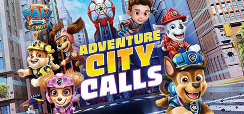 PAW Patrol The Movie: Adventure City Calls Image
