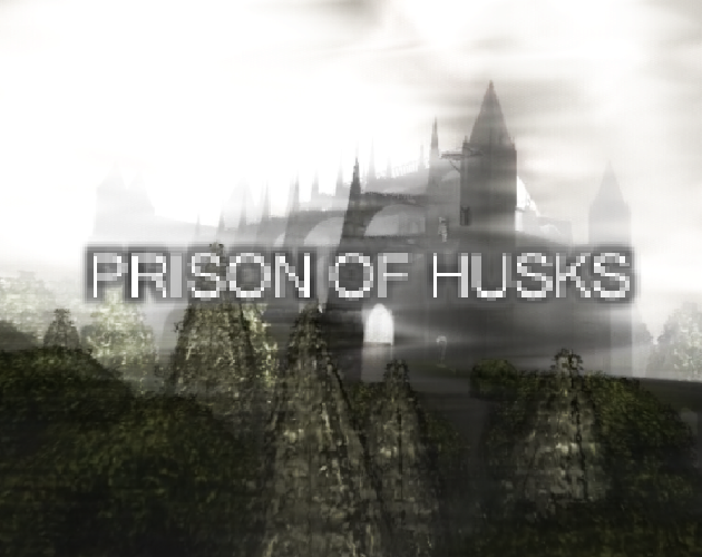Games like PRISON OF HUSKS