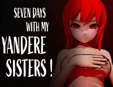 Games like Seven Days With My Yandere Sister!