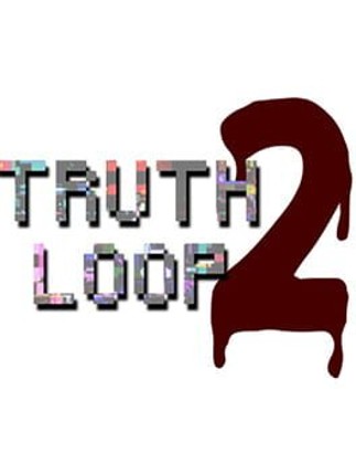 TRUTH LOOP 2 Image