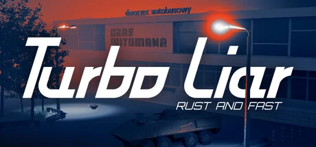 Games like Turbo Liar: Rust & Fast