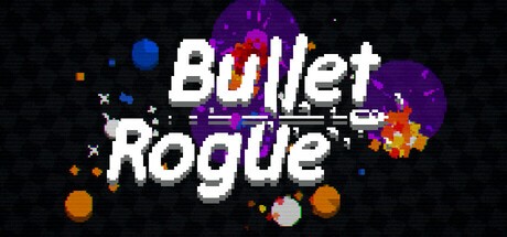 Games like Bullet Rogue