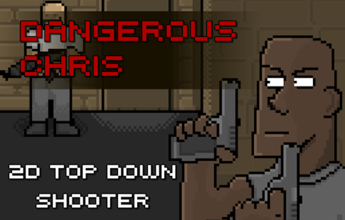Dangerous Chris Image