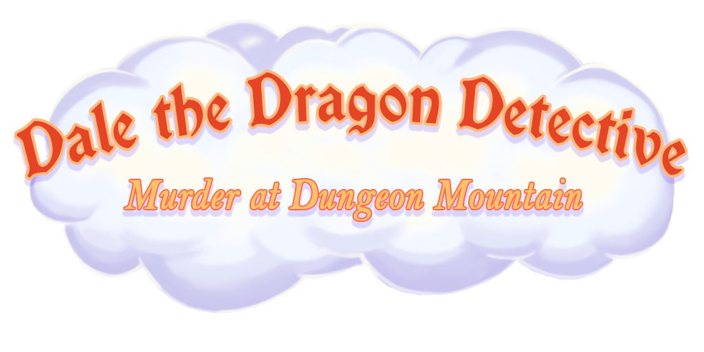 Games like Dale the Dragon Detective: Murder at Dungeon Mountain