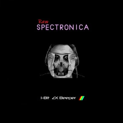 Raw Spectronica (ZX Spectrum beeper album) Game Cover