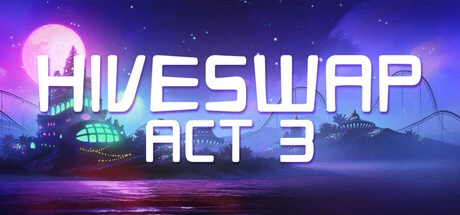Games like HIVESWAP: ACT 3