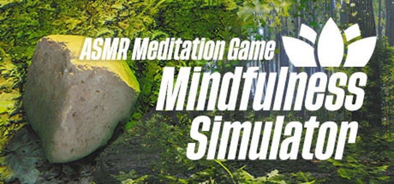 Mindfulness Simulator - ASMR Meditation Game Image