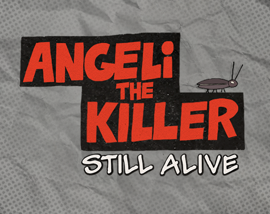 Angeli The Killer – Still Alive Image