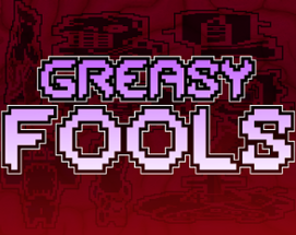 Greasy Fools (Deluxe) Image