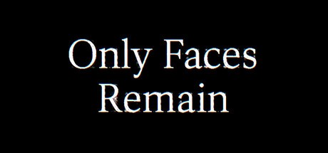 Games like Only Faces Remain