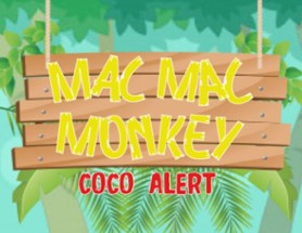 Mac Mac Monkey - Coco Alert Image