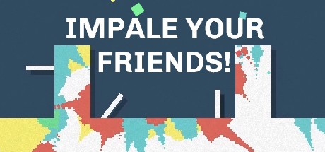 Games like IMPALE YOUR FRIENDS!