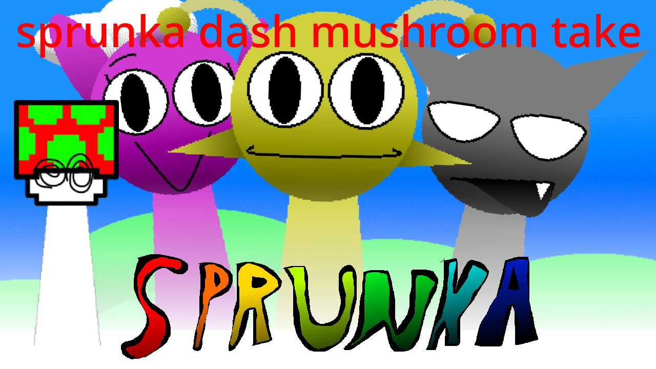Games like incredibox sprunka. dash mushroom take