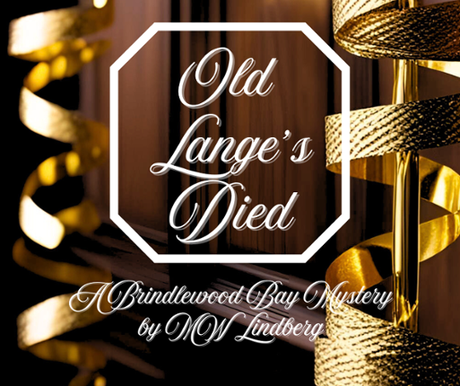 Old Lange's Died - A Brindlewood Bay Mystery Image
