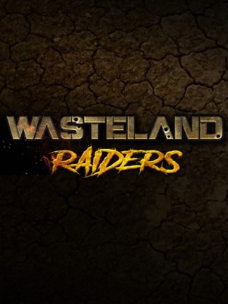 Wasteland Raiders Image