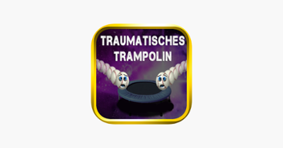 Traumatisches Trampolin Image