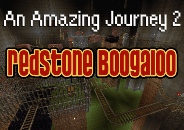 An Amazing Journey 2: Redstone Boogaloo Game Cover