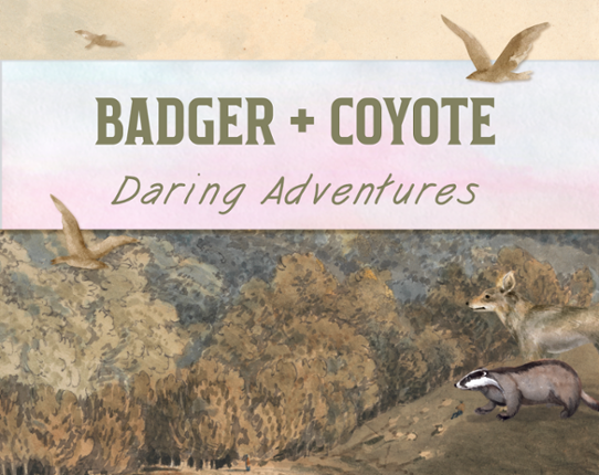 Badger + Coyote: Daring Adventures Game Cover