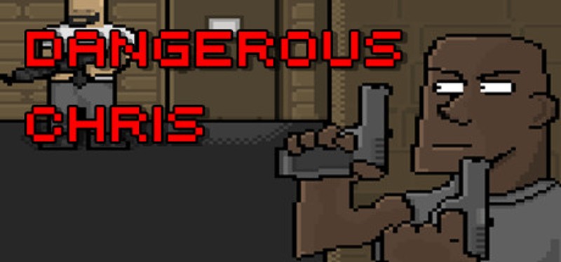 Dangerous Chris Image