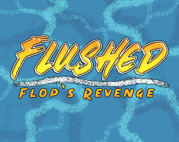 Games like Flushed: Flop's Revenge