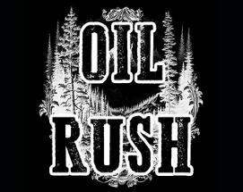 Oil Rush for FRONTIER SCUM Image