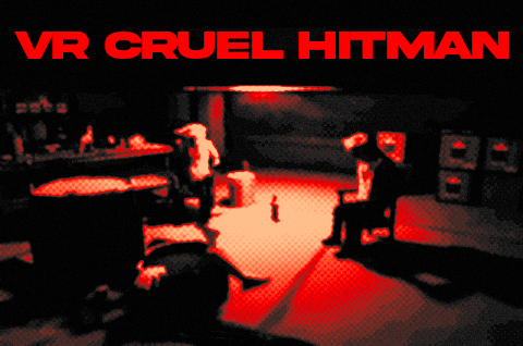 Games like VR Cruel Hitman