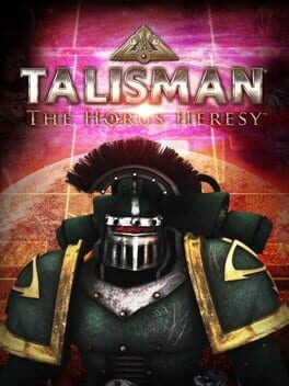 Games like Talisman: The Horus Heresy