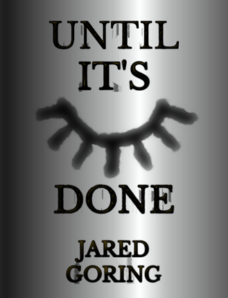 Until It's Done Image