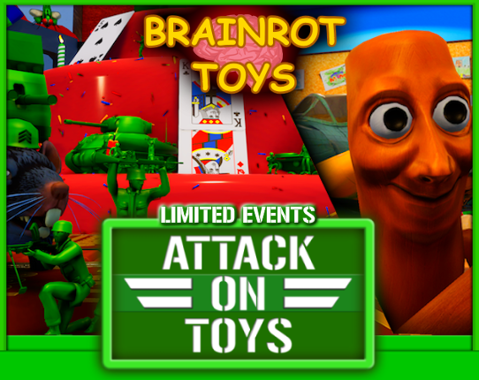 Attack on Toys: BRAINROT TOYS *LIMITED EVENTS Image