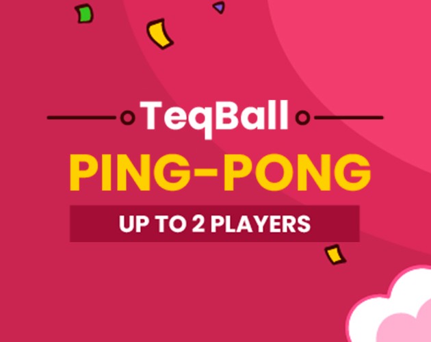 Games like TeqBall Ping Pong