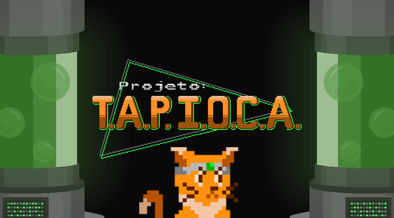Games like Projeto T.A.P.I.O.C.A
