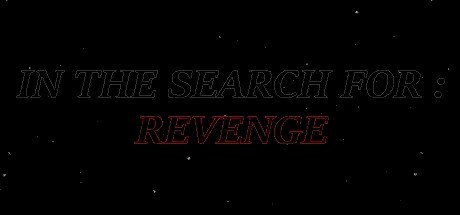 Games like In The Search For: Revenge