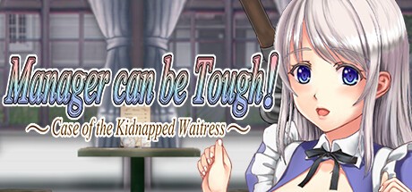 Games like Manager can be Tough!: Case of the Kidnapped Waitress
