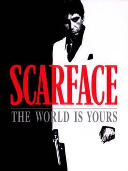 Games like Scarface: The World Is Yours