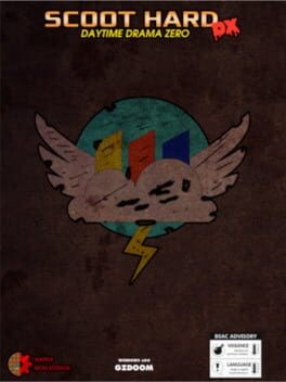 Games like Scoot Hard DX: Daytime Drama Zero