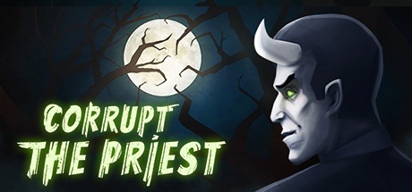 Games like Corrupt The Priest