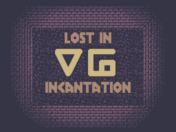 Lost in Incantation Image