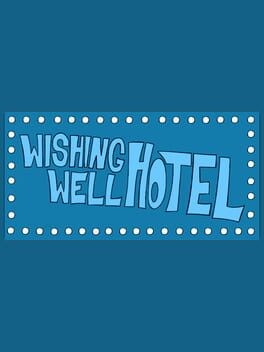 Games like Wishing Well Hotel