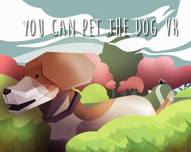 Games like You Can Pet The Dog VR