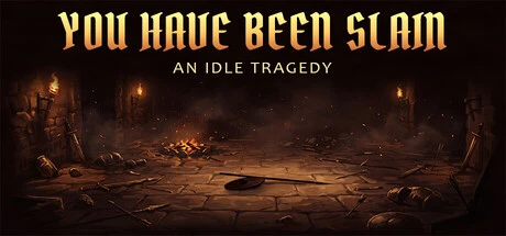 Games like You Have Been Slain: An Idle Tragedy