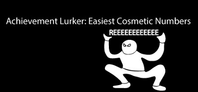 Achievement Lurker: Easiest Cosmetic Numbers Image