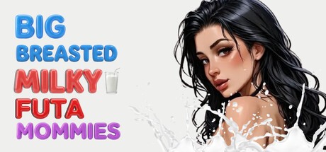 Games like Big Breasted Milky Futa Mommies