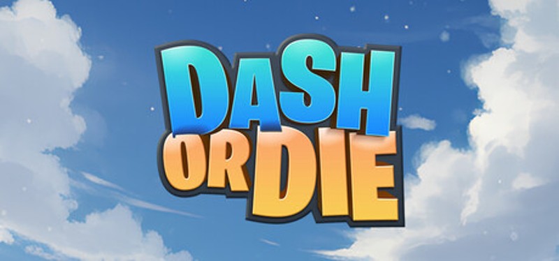 Dash or Die Image